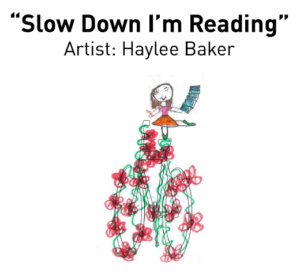 Slow Down I'm Reading, Artist Haylee Baker