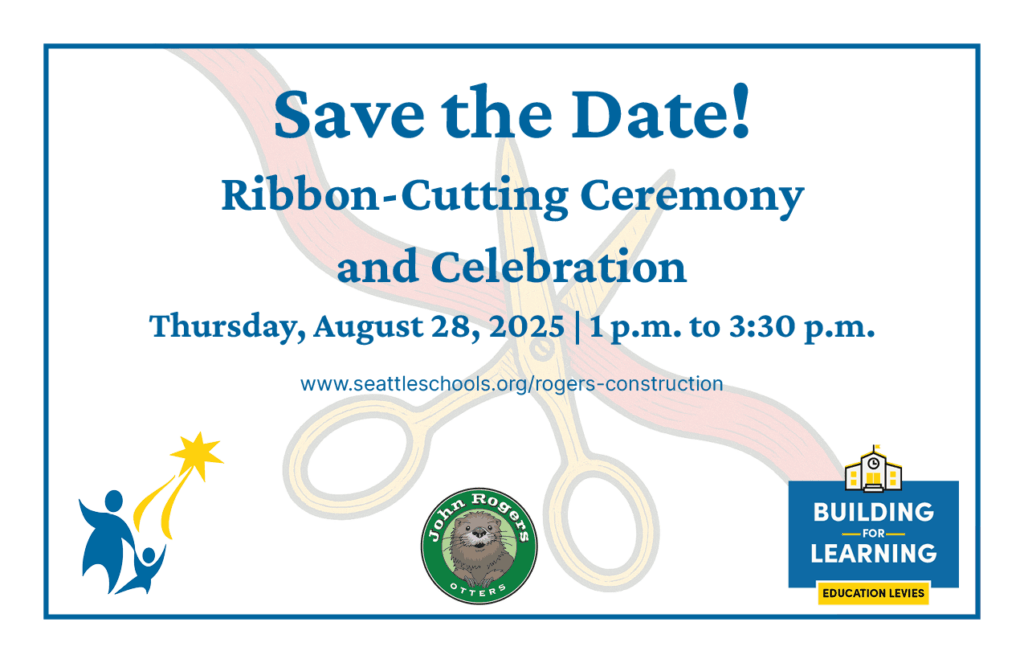 Image has a background with a red ribbon and gold scissors behind text that says: Save the Date! Ribbon-Cutting Ceremony and Celebration, Thursday, Aug. 28 1:30 p.m. to 3:30 p.m. The school district logo, the John Rogers Elementary logo, and the Building for Learning logo are across the bottom