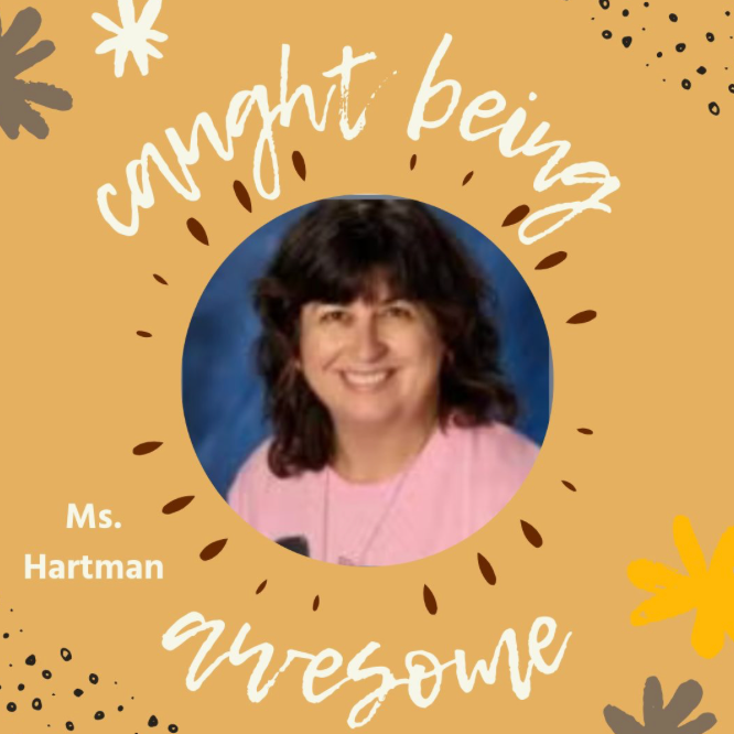 Ms. Hartman. Text: Caught Being Awesome