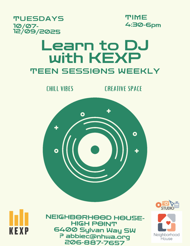 Learn to DJ with KEXP at Highpoint Neighborhood house on Wednesday afternoons thru December 9th
