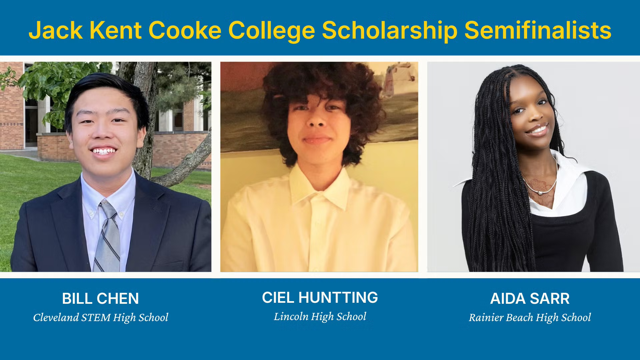 3 students: Text: Jack Kent Cooke College Scholarship Semifinalists. Bill Chen CHS. Ciel Huntting Lincoln HS, Aida Sarr Rainer Beach HS