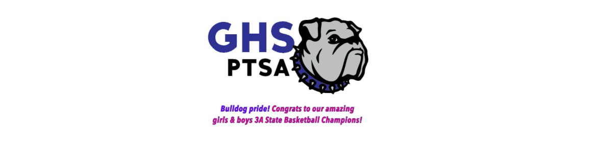 GHS PTSA Bulldog. Text: Bulldog pride! Congrats to our amazing girls & boys 3A State Basketball Champions