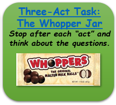 Three act Task: The Whopper Jar.