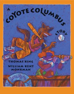 Picture of the book cover "A Coyote Columbus Story" by Thomas King.