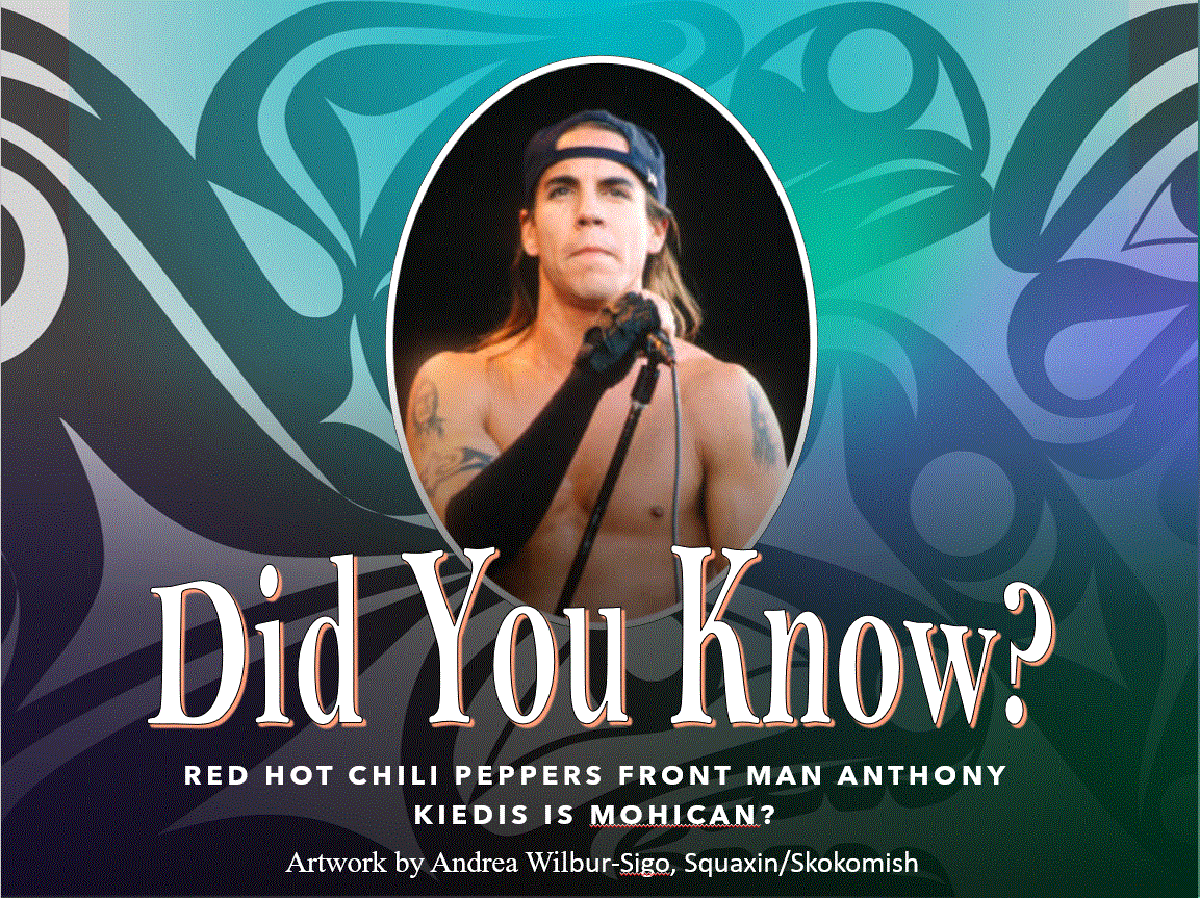 Did you know? Red Hot Chili Peppers front man Anthony Kiedis is Mohican (artwork by Andrea Wilbur-Sigo, Squaxin/Skokomish