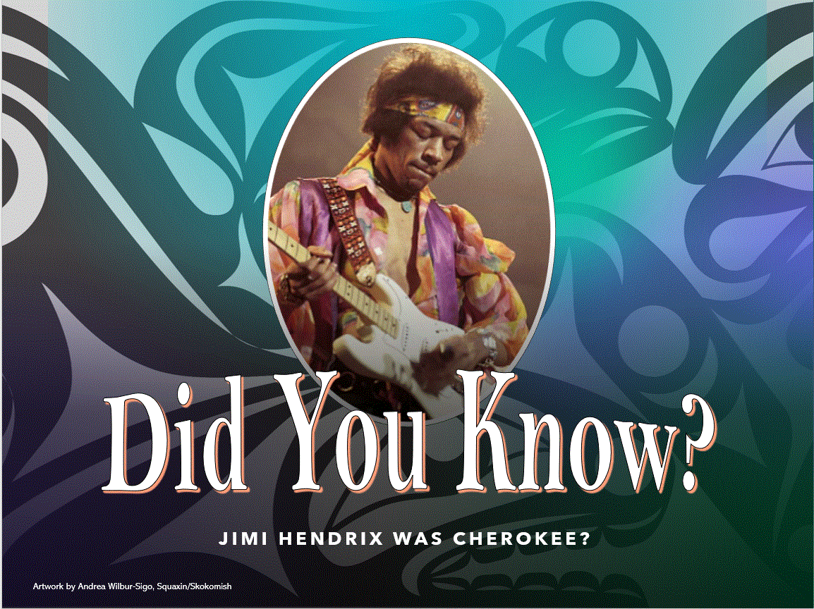 Did you know? Jimi Hendrix was Cherokee?(artwork by Andrea Wilbur-Sigo, Squaxin/Skokomish