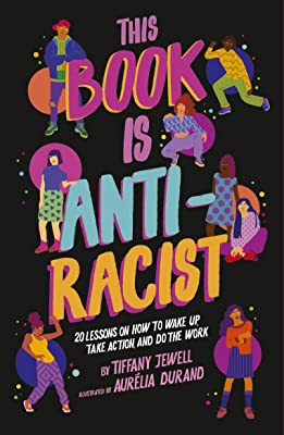 This Book is Anti-Racist book cover