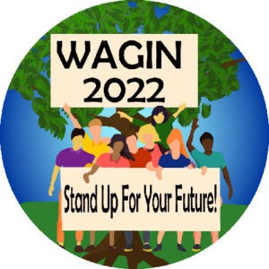 Conference logo with a group of people holding a text box "WAGIN 2022 Stand up for your future"