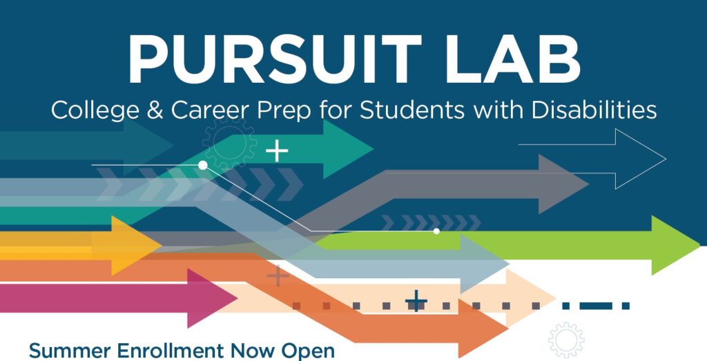 Pursuit Lab College & Career Prep for Students with Disabilities Summer Enrollment Now Open