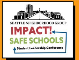 Impact! Logo

Seattle Neighborhood Group
Impact! Safe Schools 
Student Leadership Conference
