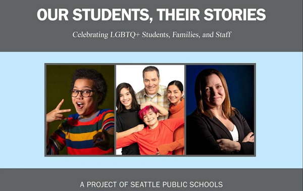 Book cover of Our Students, Their Stories. Celebrating LGBTQ+ Students, Families, and Staff. A project of Seattle Public Schools