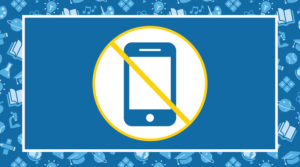 Graphic of a cellphone crossed out, representing a cellphone free environment