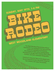 Bike Rodeo flier: May 19th is the Bike Rodeo. Join us from 1:00-4:00pm on the blacktop to learn some bike safety skills, tune up your bike, ride through our bike obstacle course, and maybe even win a prize! 