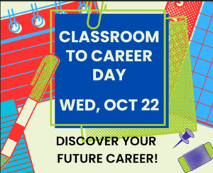 Classroom to Career Day at Chief Sealth, Wed, Oct 22nd  Discover your Career!