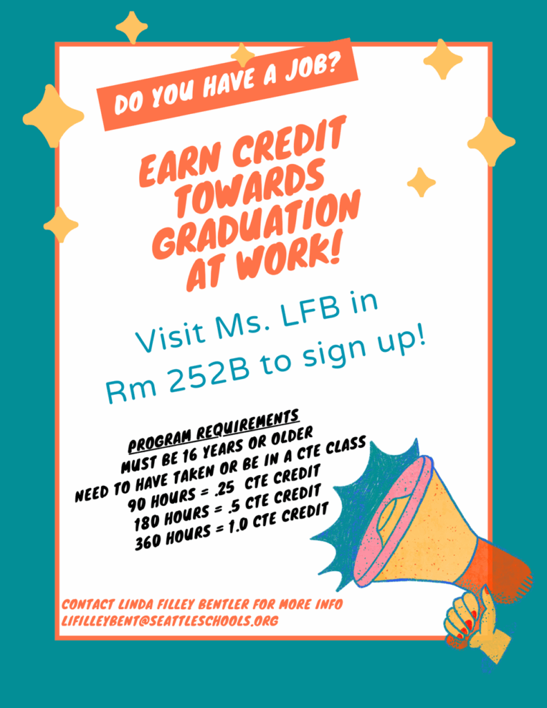 Earn Worksite learning credit by visiting Ms. Filley Bentler in Room 252B to fill out some paperwork for your job and internship.  .25 credit for every 90 hours worked!