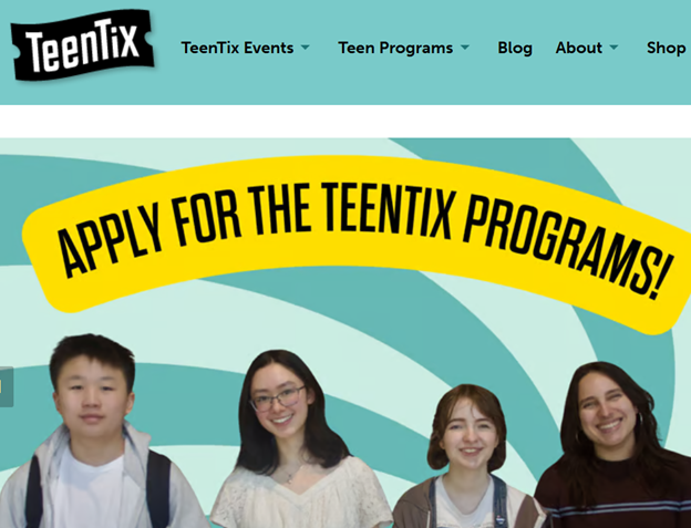 Screenshot from Teen Tix website showing 4 students and the words "Apply for TeenTix programs!"