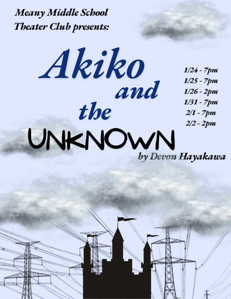 Meany Middle School Theater Club Presents:

Akiko and the Unknown, by Devon Hayakawa

1/24/25 7pm
1/25/25 7pm
1/26/25 2pm
1/31/25 7pm
2/1/25 7pm
2/2/25 2pm