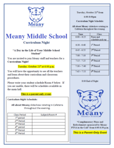 Meany Middle School Curriculum night to live a day in the life of your middle school student! You will join us on Tuesday, October 21st at 6:00pm to have an opportunity to meet all teachers and learn not only their curriculum but also classroom teachers. This is a parent only event