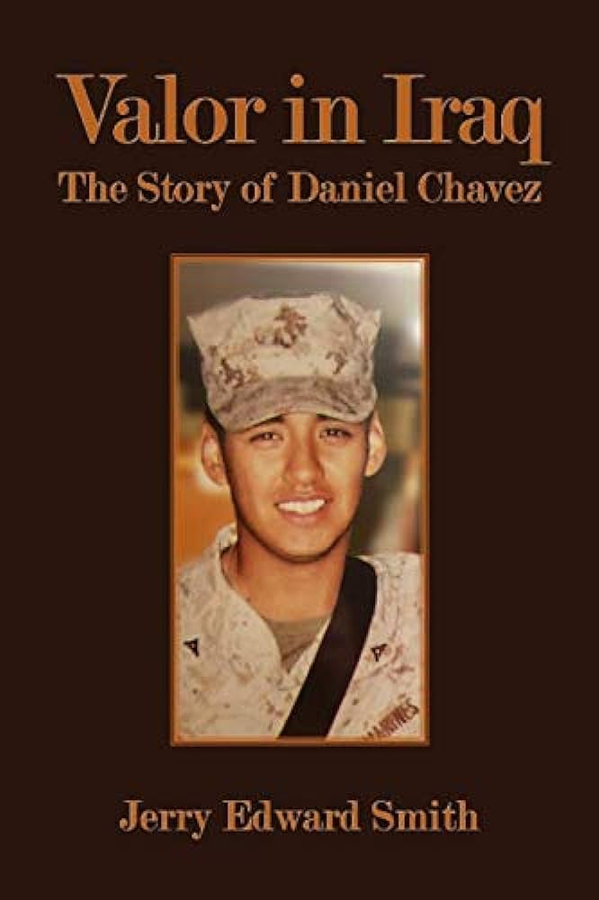 Book Cover. Text Valor in Iraq The Story of Daniel Chavez