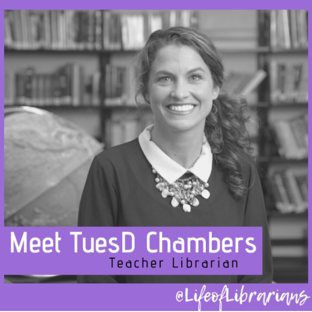 TuesD Chamber Photo. Text: Meet Teacher Librarian @lifeoflibrarians