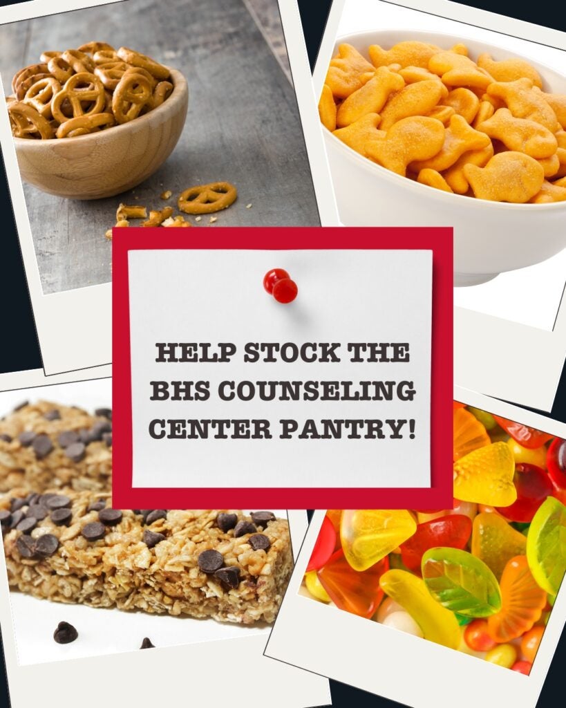Crackers, Fruit snacks in bowls, Text: Help stock the BHS Counselors Pantry.