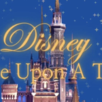 Disney Castle. Text: Disney Once Upon a Time Homecoming Theme