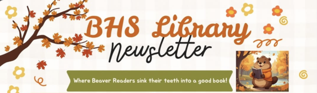 BHS Library Newsletter: Where Beaver Readers sink their teeth info a good book! Beaver reading.